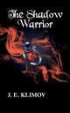 The Shadow Warrior, Klimov J.E.
