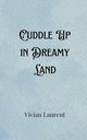 Cuddle Up in Dreamy Land, Harrington Natalia