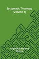 Systematic Theology (Volume 1), Hopkins Strong Augustus