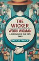 The Wicker Work Woman A Chronicle of Our Own Times, France Anatole