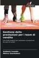 Gestione delle prestazioni per i team di vendita, Euzebio Valdemir