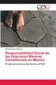 Responsabilidad Social de las Empresas Mineras Canadienses en Mxico, Cuevas Moreno Ricardo