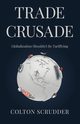 Trade Crusade, Scrudder Colton M