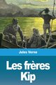 Les fr?res Kip, Verne Jules