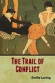 The Trail of Conflict, Loring Emilie