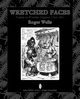 Wretched Faces, Wells Roger