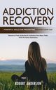 Addiction Recovery, Anderson Robert