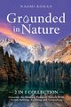 Grounded in Nature, Rohan Naomi