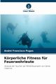 Krperliche Fitness fr Feuerwehrleute, Francisco Pugas Andr