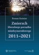 Zmierzch liberalnego porzdku midzynarodowego 2011-2021, Kuniar Roman