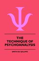 The Technique Of Psychoanalysis, Jelliffe Smith Ely