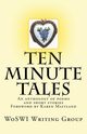 Ten Minute Tales, Group WoSWI Writing