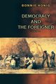 Democracy and the Foreigner, Honig Bonnie