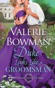 Duke Looks Like a Groomsman, Bowman Valerie