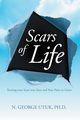 Scars of Life, Utuk PhD N. George