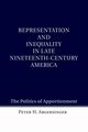 Representation and Inequality in Late Nineteenth-Century             America, Argersinger Peter H.