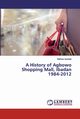 A History of Agbowo Shopping Mall, Ibadan 1984-2012, Ayodele Mathew