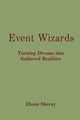 Event Wizards, Sheroy Ehsan