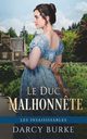 Le Duc Malhonn?te, Burke Darcy