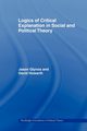 Logics of Critical Explanation in Social and Political Theory, Glynos Jason