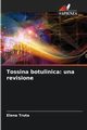 Tossina botulinica, Tru Elena
