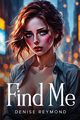 Find me, Reymond Denise