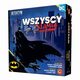 Batman Wszyscy Kami, Trzewiczek Ignacy, Spyra Weronika