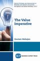 The Value Imperative, Mahajan Gautam