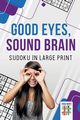 Good Eyes, Sound Brain | Sudoku in Large Print, Senor Sudoku