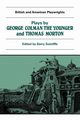 Plays by George Colman the Younger and Thomas Morton, Colman George