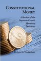 Constitutional Money, Timberlake Richard H.