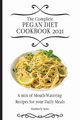 The Complete Pegan Diet Cookbook 2021, Solis Kimberly