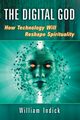 The Digital God, Indick William