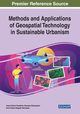 Methods and Applications of Geospatial Technology in Sustainable Urbanism, 