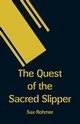 The Quest of the Sacred Slipper, Rohmer Sax