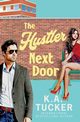 The Hustler Next Door, Tucker K.A.