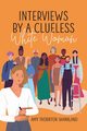 Interviews by a Clueless White Woman, Shankland Amy Thornton
