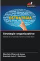 Strategie organizzative, Ohara de Jesus Skarlaty