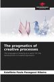 The pragmatics of creative processes, Panegossi Ribeiro Estefnia Paula