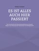 Es ist alles auch hier passiert, Vomhof Stefan