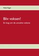 Bliv voksen!, Vogel Niels
