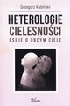 Heterologie cielesnoci, Kubiski Grzegorz