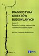 Diagnostyka obiektw budowlanych Cz 2. Badania i oceny elementw i obiektw budowlanych, 