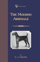 The Modern Airedale Terrier, Phillips W. J.