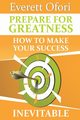 Prepare for Greatness, Ofori Everett