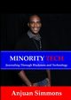 Minority Tech, Simmons Anjuan