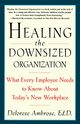 Healing the Downsized Organization, Ambrose Delorese