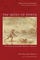 The Irony of Power, Weaver Dorothy Jean