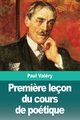 Premi?re leon du cours de potique, Valry Paul