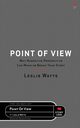 Point of View, Watts Leslie